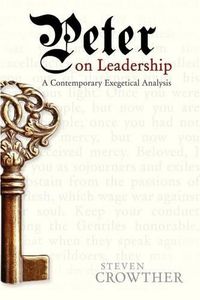 Cover image for Peter on Leadership: A Contemporary Exegetical Analysis