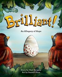 Cover image for Brilliant!: An Allegory of Hope (About Adoption & Fostering)