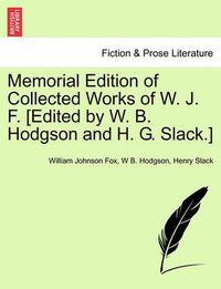 Cover image for Memorial Edition of Collected Works of W. J. F. [Edited by W. B. Hodgson and H. G. Slack.]