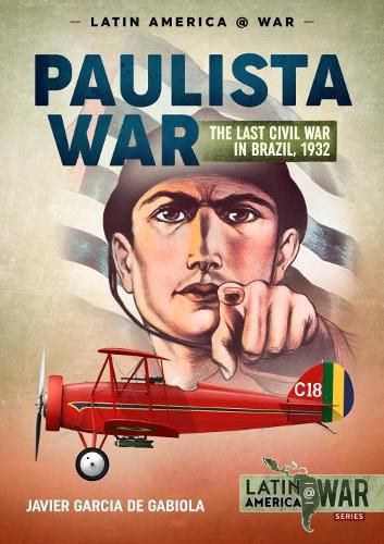 Cover image for The Paulista War: The Last Civil War in Brazil, 1932