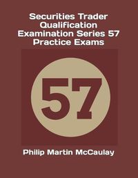 Cover image for Securities Trader Qualification Examination Series 57 Practice Exams