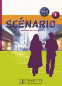 Cover image for Scenario: Livre de l'eleve + CD-audio 1