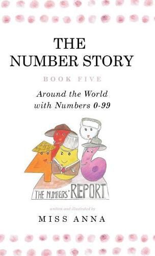 Cover image for The Number Story 5 &The Number Story 6: Around the World with Numbers 0-99/The Invisible Chairs of Numberland