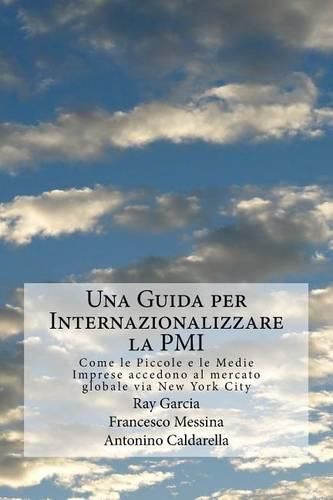 Cover image for Una Guida per Internazionalizzare la PMI: Come le Piccole e le Medie Imprese accedono al mercato globale via New York City