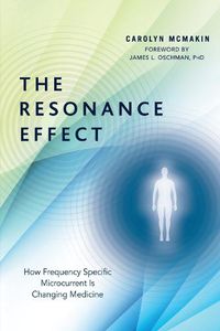 Cover image for The Resonance Effect: How Frequency Specific Microcurrent Is Changing Medicine