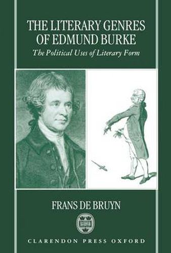 Cover image for The Literary Genres of Edmund Burke: The Political Uses of Literary Form