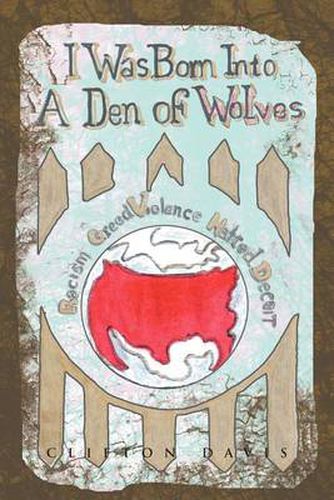 Cover image for I Was Born Into a Den of Wolves