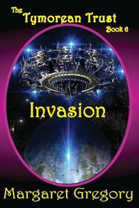 Cover image for The Tymorean Trust Book 6 - Invasion