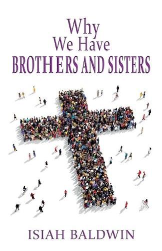 Cover image for Why We Have Brothers and Sisters