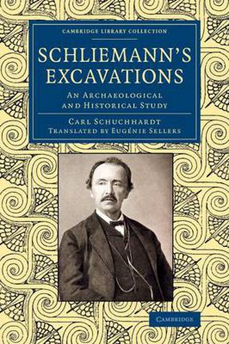 Cover image for Schliemann's Excavations: An Archaeological and Historical Study