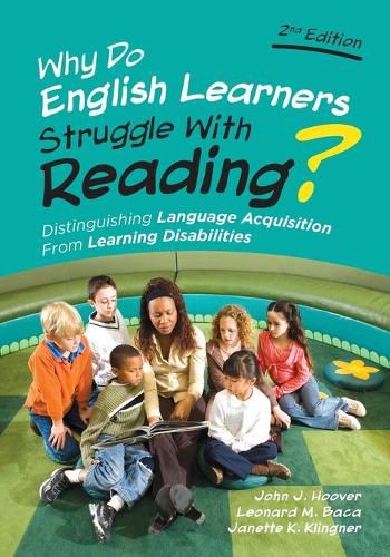 Cover image for Why Do English Learners Struggle With Reading?: Distinguishing Language Acquisition From Learning Disabilities