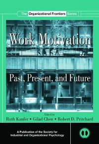 Cover image for Work Motivation: Past, Present and Future