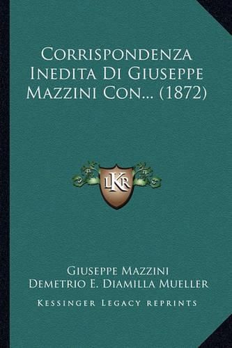 Corrispondenza Inedita Di Giuseppe Mazzini Con... (1872)