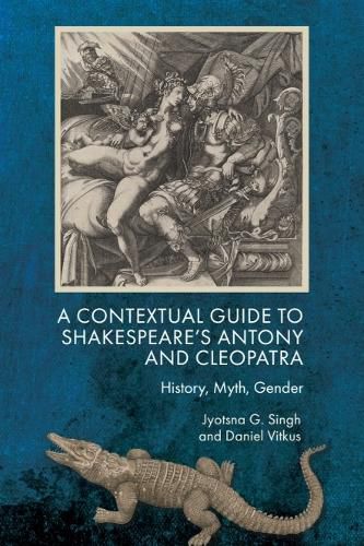 Cover image for A Contextual Guide to Shakespeare's Antony and Cleopatra