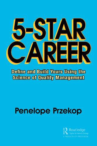 Cover image for 5-Star Career: Define and Build Yours Using the Science of Quality Management