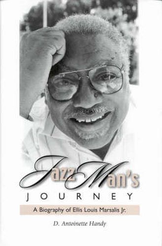 Cover image for Jazz Man's Journey: A Biography of Ellis Louis Marsalis, Jr.