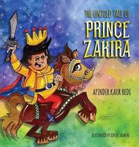 Cover image for The Untold Tale of Prince Zakira