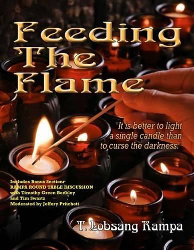 Cover image for Feeding The Flame: Includes Rampa Bonus Round Table Discussion