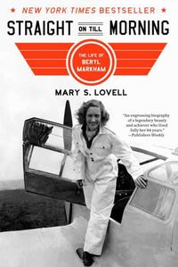 Cover image for Straight on Till Morning: The Life of Beryl Markham