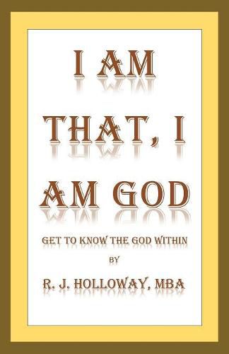 Cover image for I Am That, I Am God: Get to Know the God Within