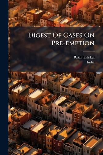 Cover image for Digest Of Cases On Pre-emption