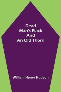 Cover image for Dead Man's Plack and an Old Thorn