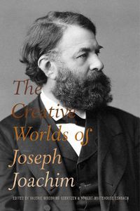 Cover image for The Creative Worlds of Joseph Joachim