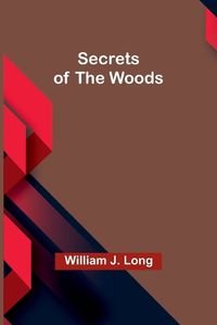 Cover image for Secrets of the Woods