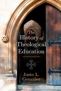 Cover image for The History of Theological Education