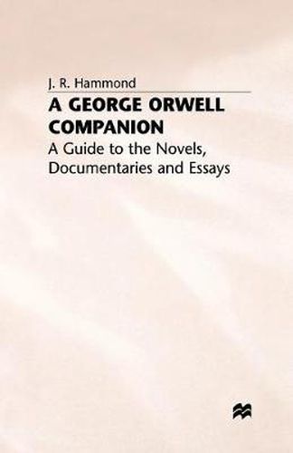 A George Orwell Companion: A Guide to the Novels, Documentaries and Essays