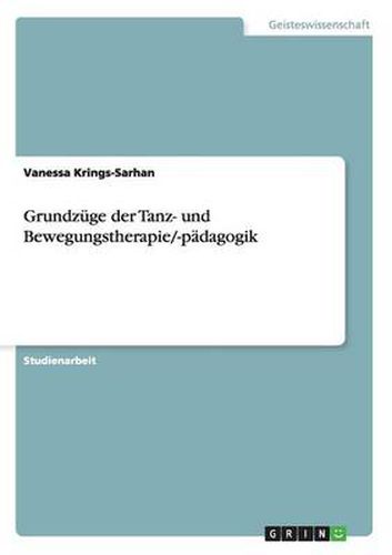 Cover image for Grundzuge der Tanz- und Bewegungstherapie/-padagogik