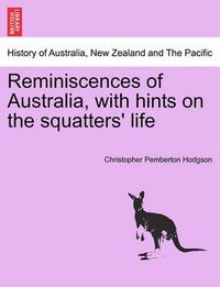 Cover image for Reminiscences of Australia, with Hints on the Squatters' Life