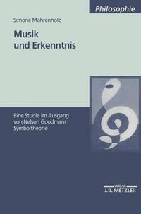 Cover image for Musik und Erkenntnis: Eine Studie im Ausgang von Nelson Goodmans Symboltheorie