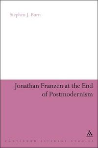 Cover image for Jonathan Franzen at the End of Postmodernism