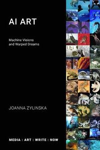 Cover image for AI Art: Machine Visions and Warped Dreams