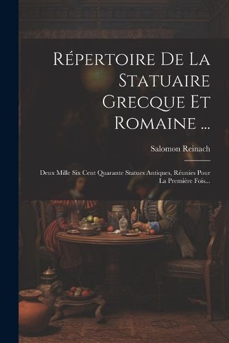 Cover image for Repertoire De La Statuaire Grecque Et Romaine ...