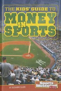 Cover image for The Kids' Guide to Money in Sports
