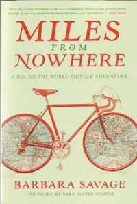 Cover image for Miles from Nowhere: A Round-The-World Bicycle Adventure