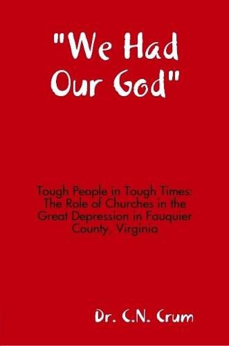 Cover image for "We Had Our God" Tough People in Tough Times