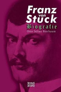 Cover image for Franz Stuck. Biografie