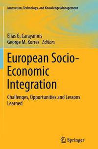 Cover image for European Socio-Economic Integration: Challenges, Opportunities and Lessons Learned