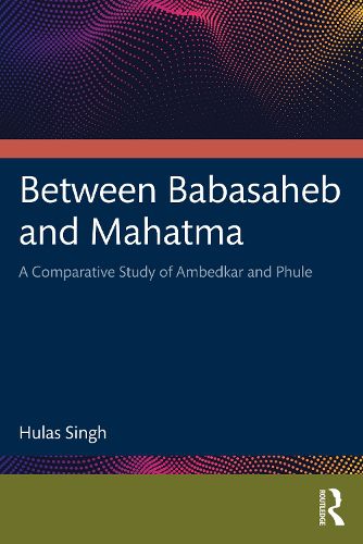 Cover image for Between Babasaheb and Mahatma