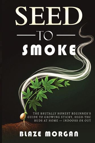 Cover image for Seed to Smoke