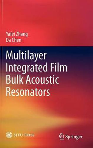 Multilayer Integrated Film Bulk Acoustic Resonators