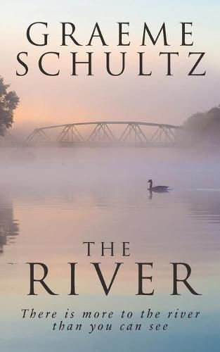 Cover image for The River: There is more to the river than you can see.