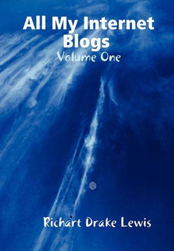 Cover image for All My Internet Blogs, Volume One