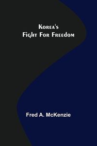 Cover image for Korea's Fight for Freedom