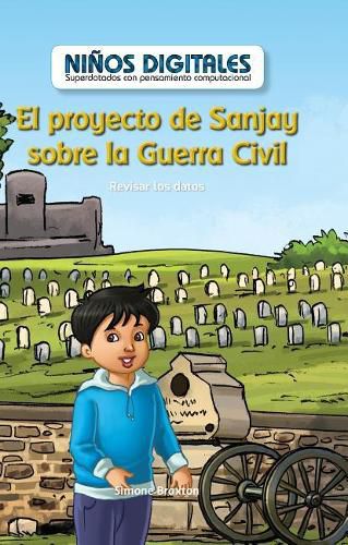 Cover image for El Proyecto de Sanjay Sobre La Guerra Civil: Revisar Los Datos (Sanjay's Civil War Project: Looking at Data)