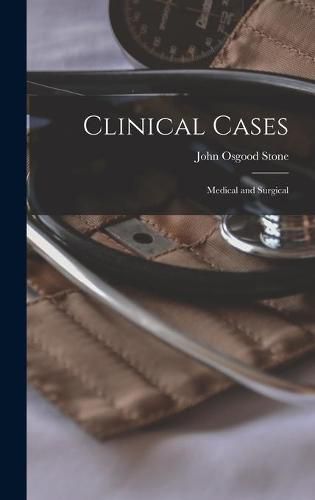 Cover image for Clinical Cases: Medical and Surgical