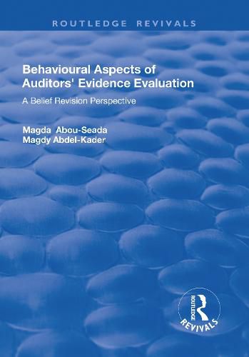 Cover image for Behavioural Aspects of Auditors' Evidence Evaluation: A Belief Revision Perspective